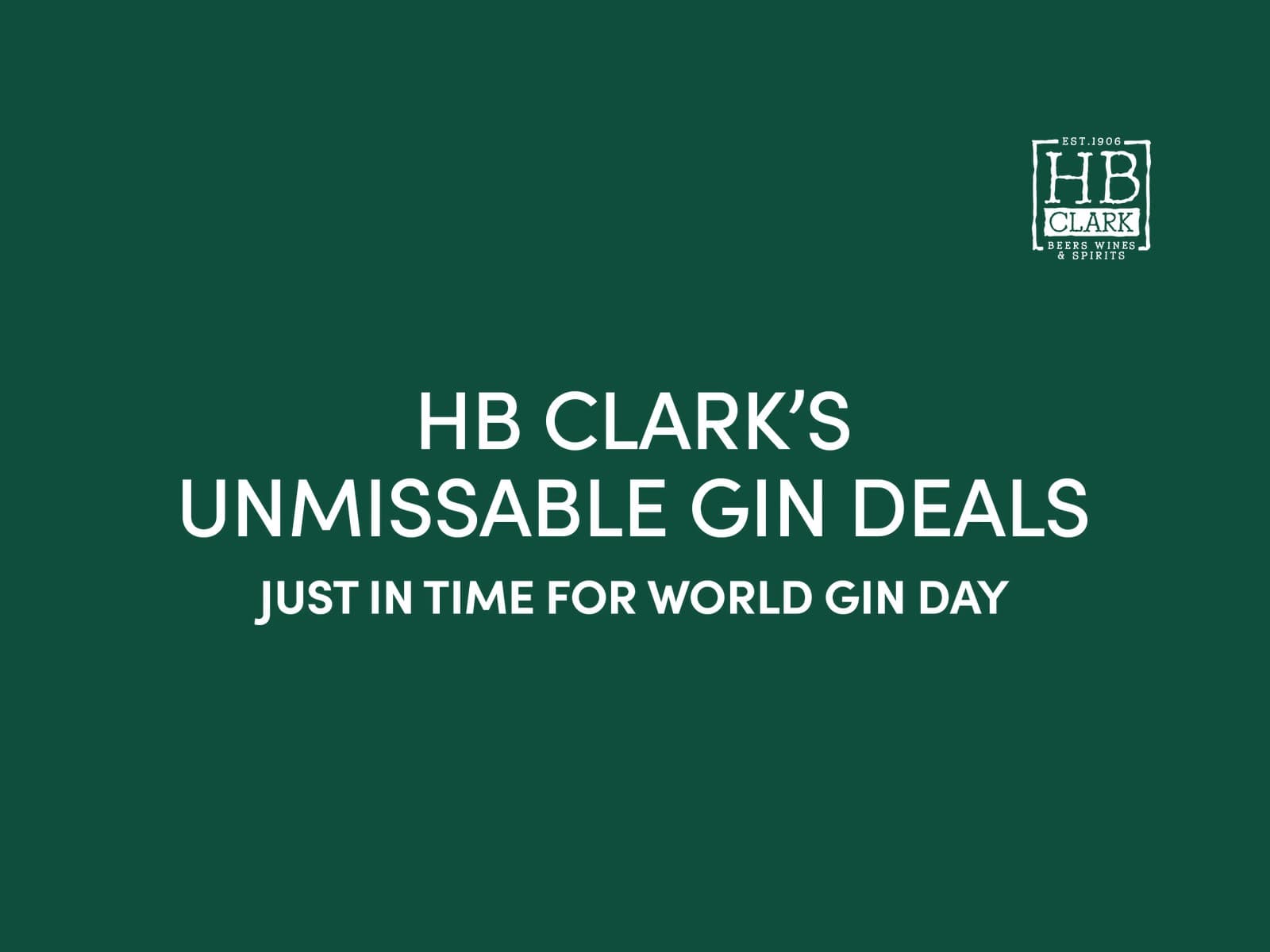 HB Clark’s Gin Deals for World Gin Day